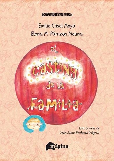 El casting de la familia | 9788494396496 | Crisol Moya, Emilio;Párrizas Molina, Elena M.