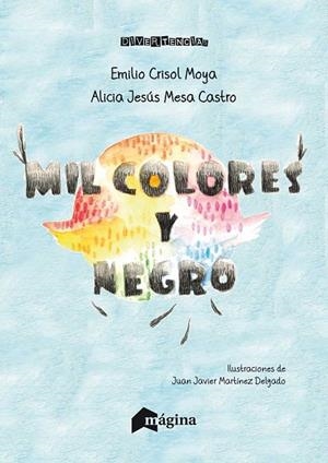 Mil colores y Negro | 9788494534201 | Crisol Moya, Emilio;Mesa Castro, Alicia Jesús