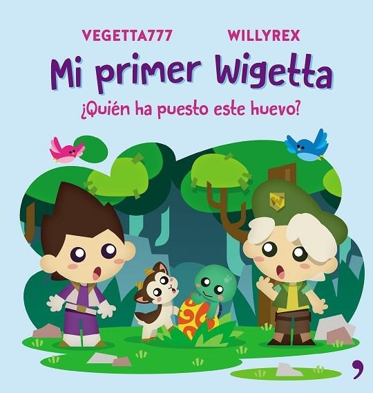 Mi primer Wigetta. ¿Quién ha puesto este huevo? | 9788499986098 | Vegetta777;Willyrex