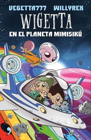 Wigetta en el planeta Mimisikú | 9788499985831 | Willyrex;Vegetta777