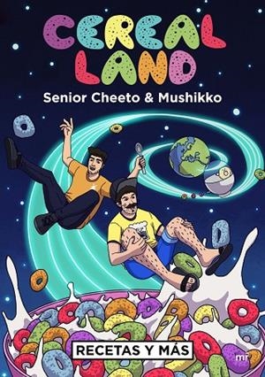 Cereal Land | 9788427044418 | Senior Cheeto;Mushikko