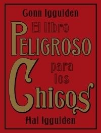 El libro peligroso para los chicos | 9788449320248 | Iggulden, Conn;Iggulden, Hal