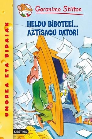 Heldu biboteei... aztisagu dator! | 9788408055518 | Stilton, Geronimo