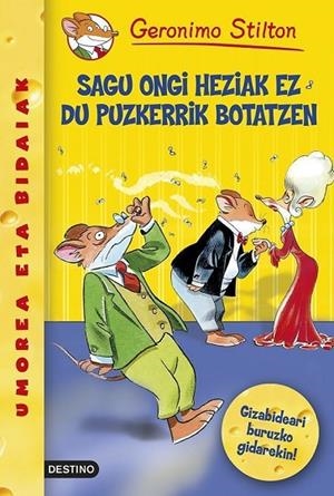 Sagu ongi heziak ez du puzkerrik botatzen | 9788408055839 | Stilton, Geronimo
