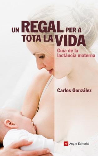 Un regal per a tota la vida | 9788492758753 | González Rodríguez, Carlos