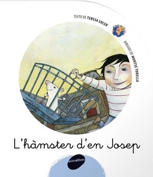 LAND#x02019;hàmster dAND#x02019;en Josep | 9788496726338 | TERESA SOLER COBO;MONTSE TOBELLA SOLER