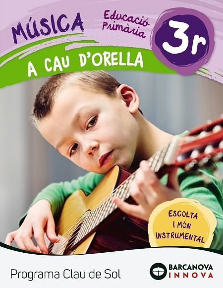 A cau d'orella. Quadern 3r. Programa Clau de Sol | 9788448944681 | LUENGO PATROCINIO, Mª JOSÉ