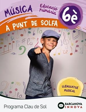 A punt de solfa. Quadern 6è. Programa Clau de Sol | 9788448944773 | MARTÍNEZ QUINTANA, MANUEL