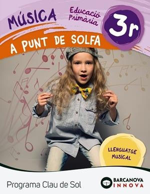 A punt de solfa. Quadern 3r.  Programa Clau de Sol | 9788448944742 | HOLMES, NICOLA