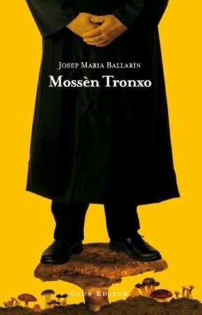 Mossèn Tronxo | 9788473291545 | Ballarín, J.M.