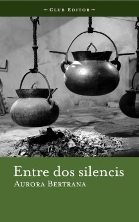 Entre dos silencis | 9788473290388 | Bertrana, Aurora