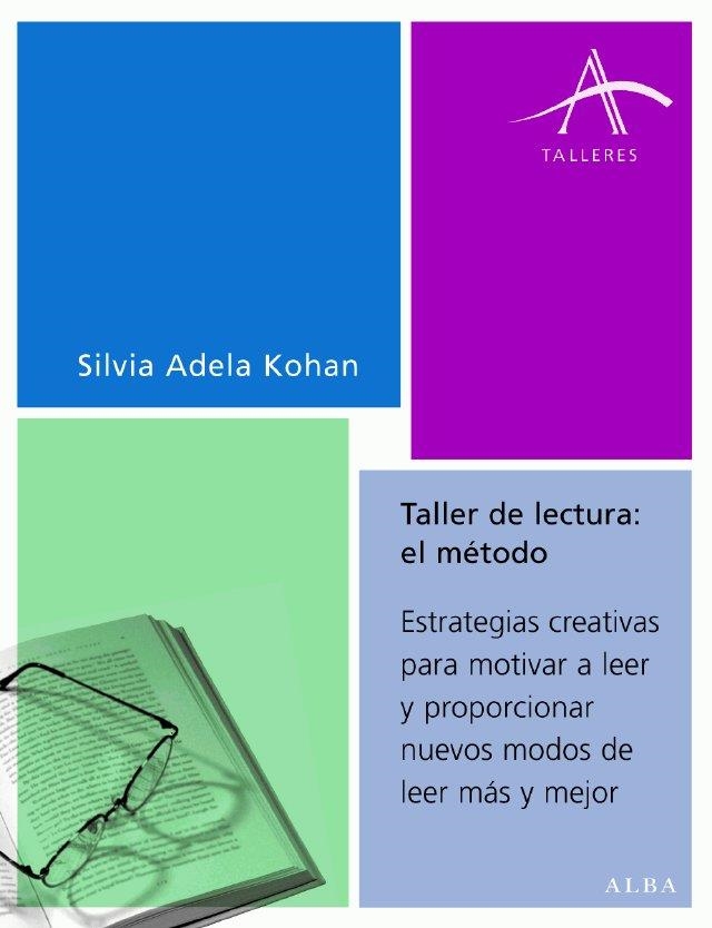 Taller de lectura: el método | 9788484283003 | Kohan, Silvia Adela