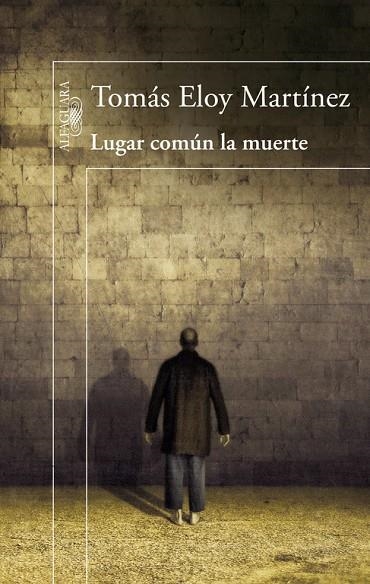 LUGAR COMÚN LA MUERTE | 9788420418049 | Tomás Eloy Martínez