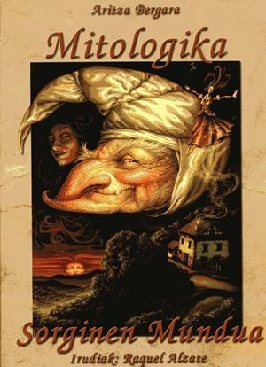 MITOLOGIKA. SORGINEN MUNDUA | 9788495825162 | ALZATE, RAQUEL;BERGARA, ARITZA