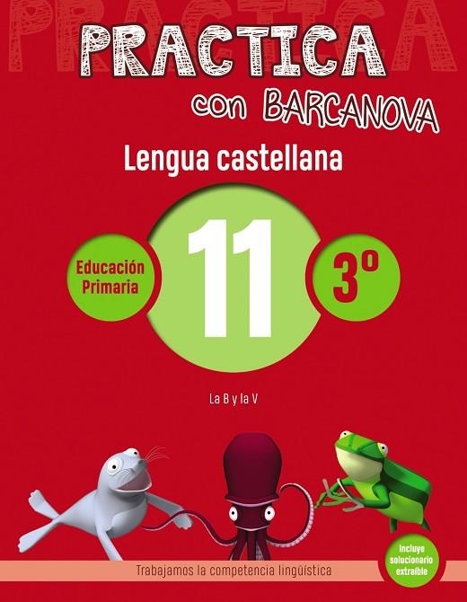 Practica con Barcanova. Lengua castellana 11 | 9788448945367 | CAMPS, MONTSE/SERRA, LLUÏSA
