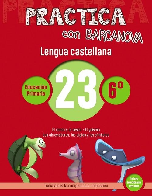 Practica con Barcanova. Lengua castellana 23 | 9788448945480 | CAMPS, MONTSERRAT;BOTA, MONTSERRAT