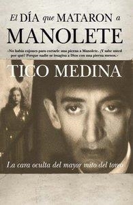 El día que mataron a Manolete | 9788492801725 | Medina, Tico