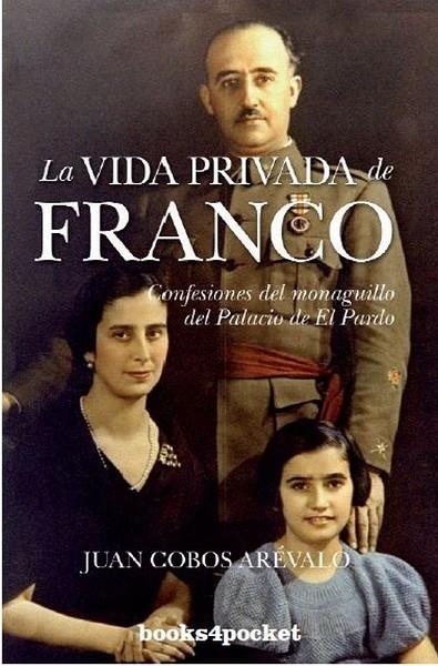 La vida privada de Franco | 9788415139027 | Cobos Arévalo, Juan