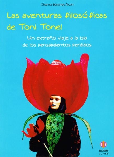Las aventuras filosóficas de Toni Tonel | 9788497002592 | Sánchez Alcón, Chema