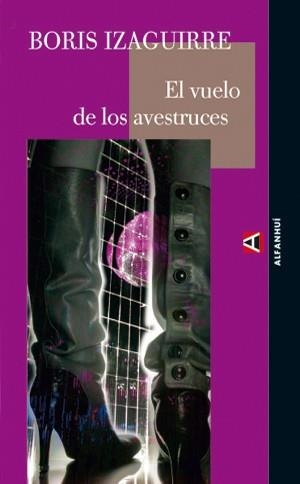 EL VUELO DE LOS AVESTRUCES | 9788493427894 | IZAGUIRRE, BORIS