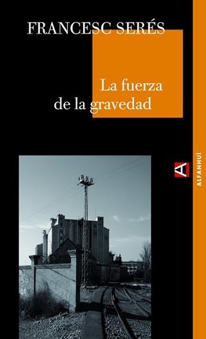 LA FUERZA DE LA GRAVEDAD | 9788493654009 | SERES, FRANCESC
