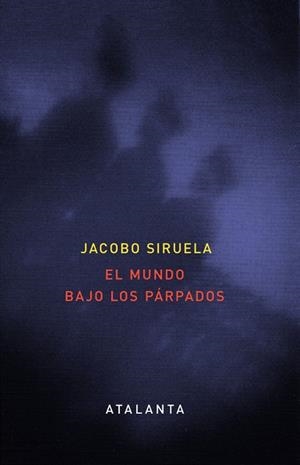 El mundo bajo los párpados | 9788493778453 | Siruela, Jacobo