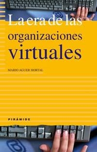 La era de las organizaciones virtuales | 9788436819441 | Aguer Hortal, Mario