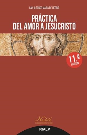 Práctica del amor a Jesucristo | 9788432147616 | de Ligorio, San Alfonso María