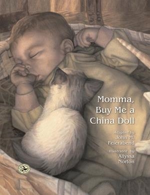 MOMMA, BUY ME A CHINA DOLL | 9781622772261 | JOHN M. FEIERABEND