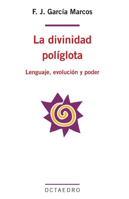 La divinidad políglota | 9788499210292 | García Marcos, Francisco Joaquín