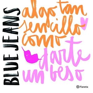 Algo tan sencillo como darte un beso (Serie Algo tan sencillo 2) | 9788408174837 | Blue Jeans