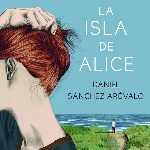 La isla de Alice | 9788408172956 | Sánchez Arévalo, Daniel