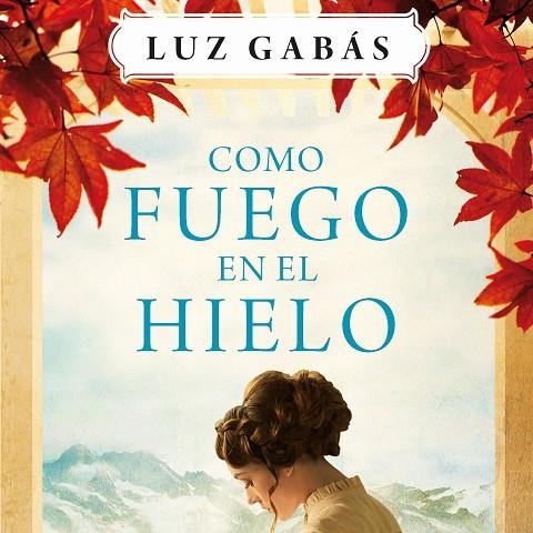 Como fuego en el hielo | 9788408170778 | Gabás, Luz