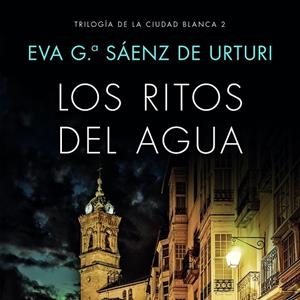 Los ritos del agua | 9788408176183 | García Sáenz de Urturi, Eva