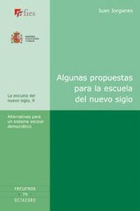 Algunas propuestas para la escuela del nuevo siglo | 9788499213279 | Jorganes, Juan