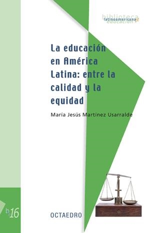 La educación en América Latina: entre la calidad y la equidad | 9788499210384 | Martínez Usarralde, María Jesús