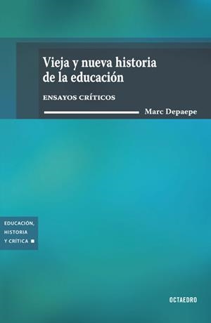 Vieja y nueva historia de la educación | 9788499210438 | Marc, Depaepe