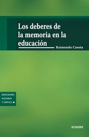 Los deberes de la memoria en la educación | 9788499210407 | Cuesta Fernández, Raimundo