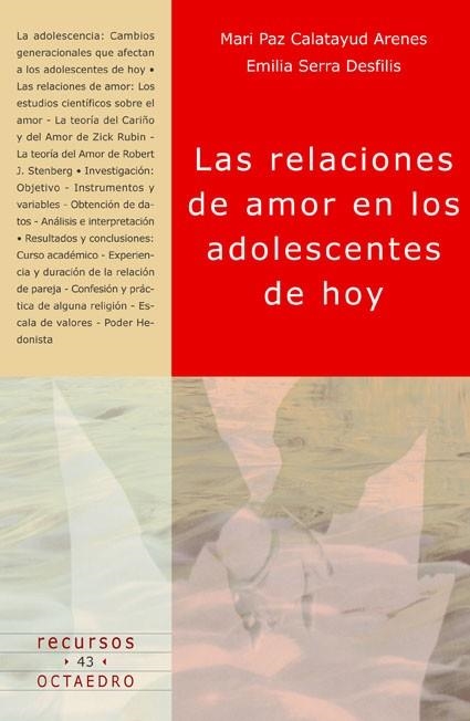 Las relaciones de amor en los adolescentes de hoy | 9788499210391 | Calatayud Arenes, Mari Paz;Serra Desfilis, Emilia