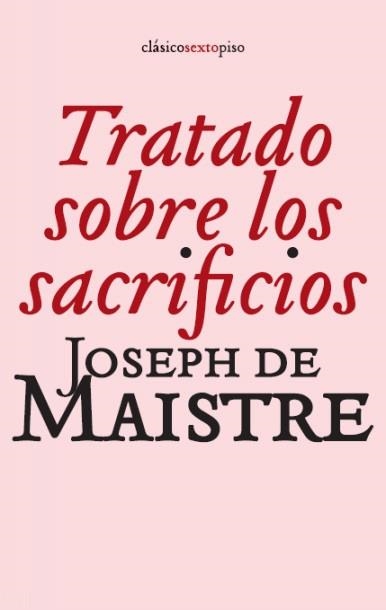 Tratado sobre los sacrificios | 9788496867499 | de Maistre, Joseph