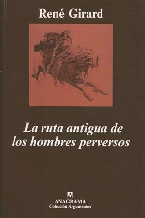 La ruta antigua de los hombres perversos | 9788433913258 | Girard, René