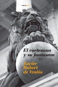 El cortesano y su fantasma | 9788496867123 | Rubert de Ventós, Xavier