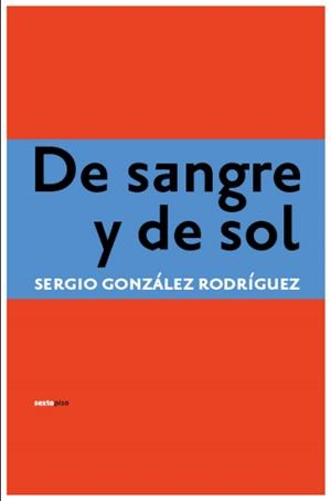 De sangre y de sol | 9788496867246 | González, Sergio