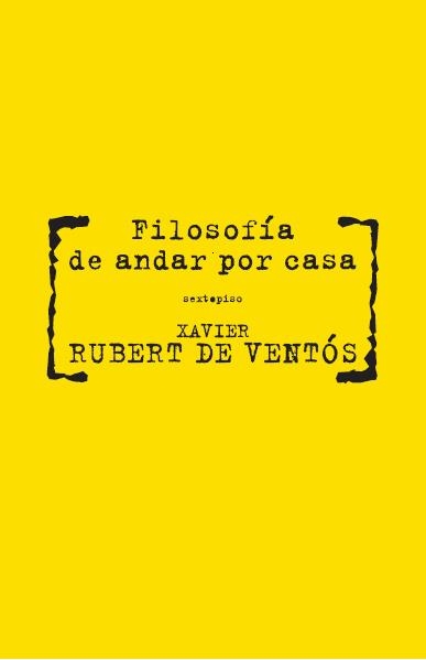 Filosofía de andar por casa | 9788496867567 | Rubert de Ventós, Xavier