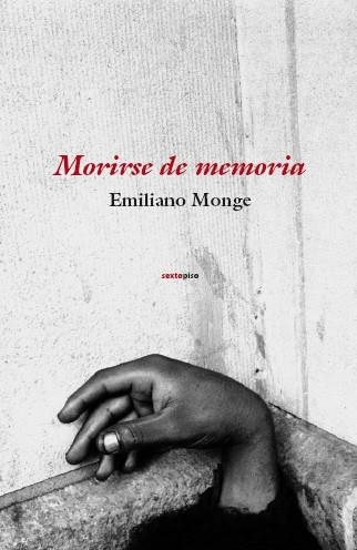 Morirse de memoria | 9788496867581 | Monge, Emiliano