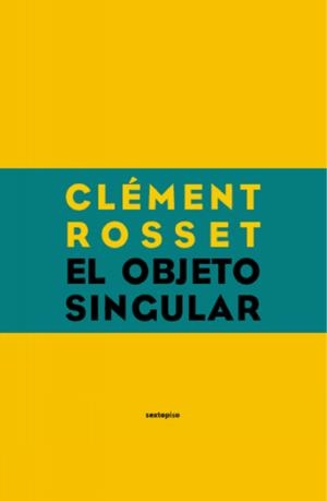 El objeto singular | 9788496867062 | Rosset, Clément