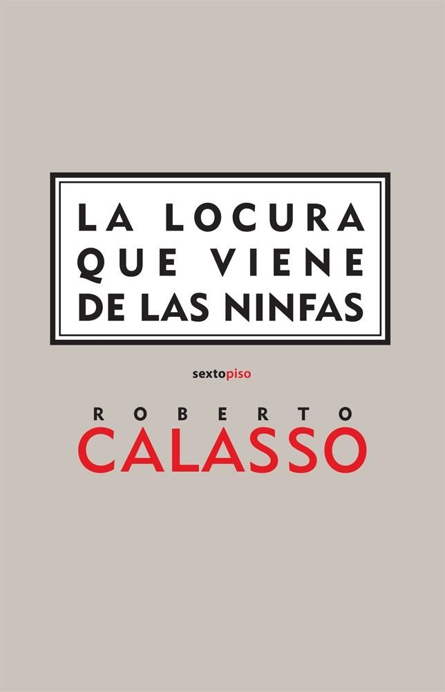 La locura que viene de las ninfas | 9788496867178 | Calasso, Roberto