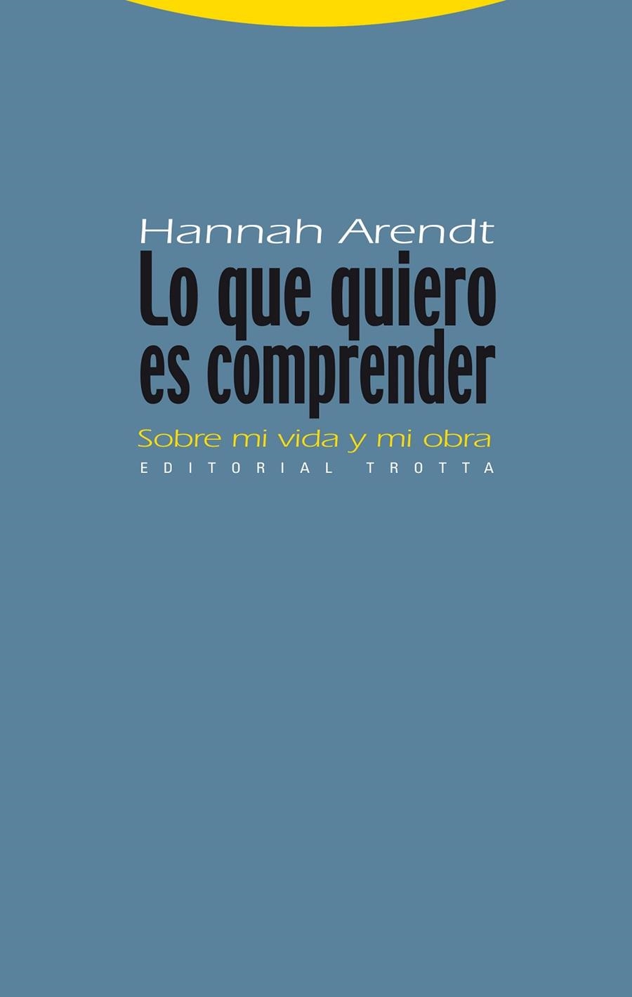 Lo que quiero es comprender | 9788498791815 | HANNAH ARENDT