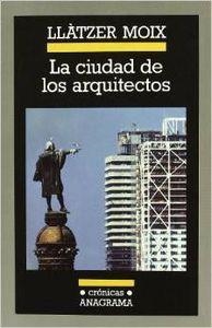 La ciudad de los arquitectos | 9788433925305 | Moix, Llàtzer
