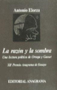 La razón y la sombra (Una lectura política de Ortega y Gasset) | 9788433900753 | Elorza, Antonio